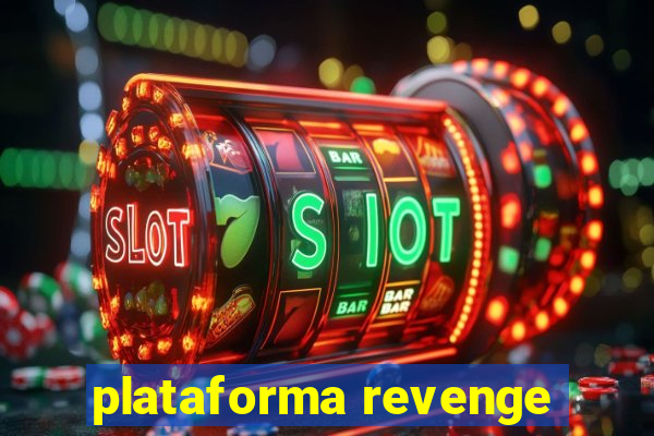 plataforma revenge